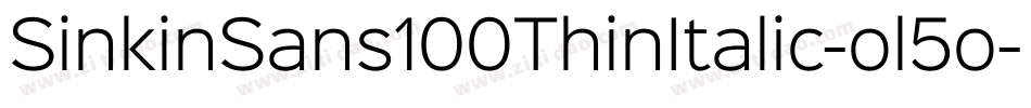 SinkinSans100ThinItalic-ol5o字体转换