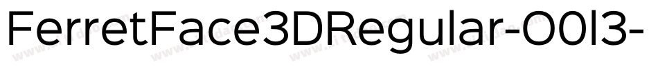 FerretFace3DRegular-O0l3字体转换