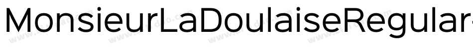 MonsieurLaDoulaiseRegular-O5YP字体转换