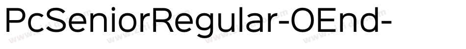PcSeniorRegular-OEnd字体转换