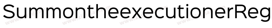 SummontheexecutionerRegular-O9qp字体转换