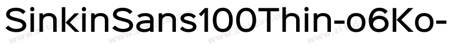 SinkinSans100Thin-o6Ko字体转换