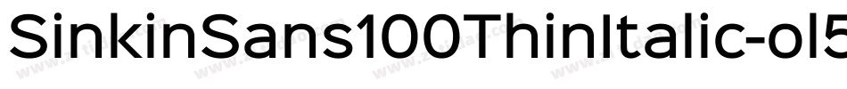 SinkinSans100ThinItalic-ol5o字体转换