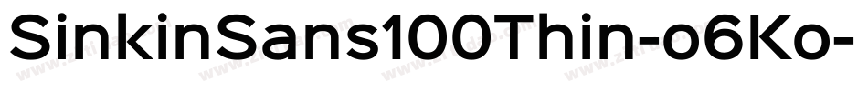SinkinSans100Thin-o6Ko字体转换