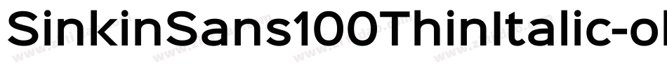 SinkinSans100ThinItalic-ol5o字体转换