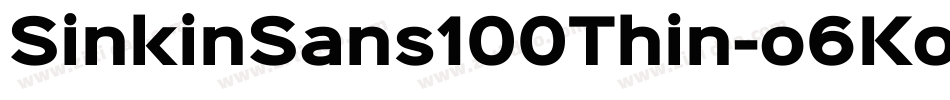 SinkinSans100Thin-o6Ko字体转换