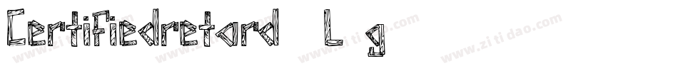 Certifiedretard-8L1g字体转换