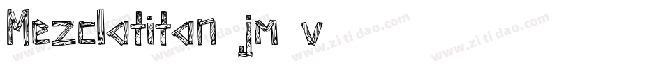 Mezclatitan-jm8v字体转换 Mezclatitan-jm8v字体转换