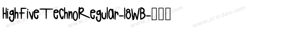 HighFiveTechnoRegular-18WB字体转换