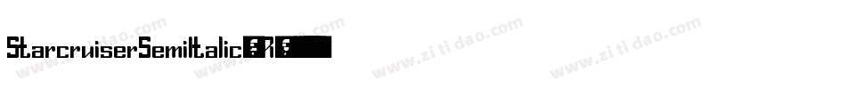 StarcruiserSemiItalic-aR1x字体转换 StarcruiserSemiItalic-aR1x字体转换