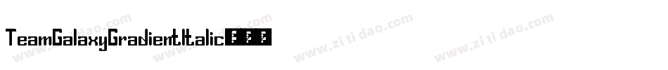 TeamGalaxyGradientItalic-L3E9E字体转换
