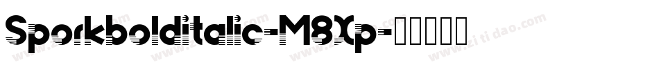 Sporkbolditalic-M8Xp字体转换