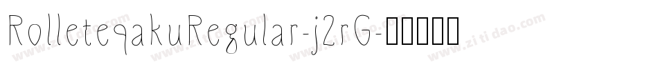 RolleteqakuRegular-j2rG字体转换