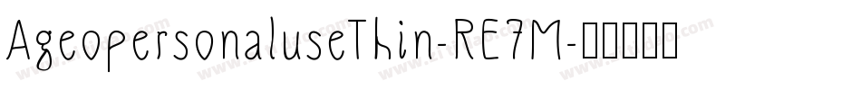 AgeopersonaluseThin-RE7M字体转换