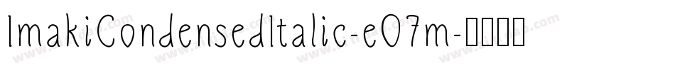 ImakiCondensedItalic-eO7m字体转换