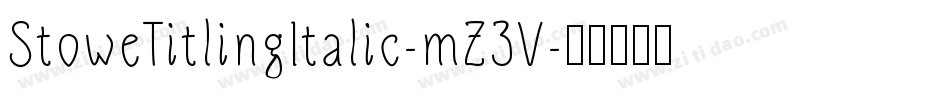 StoweTitlingItalic-mZ3V字体转换