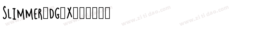 Slimmer-dg4X字体转换