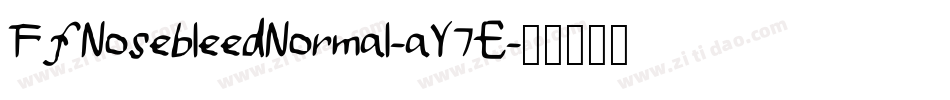FfNosebleedNormal-aY7E字体转换