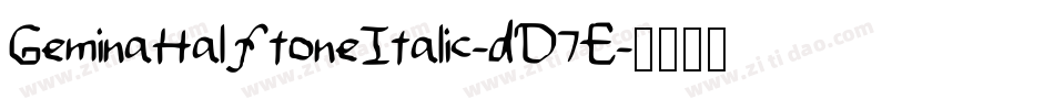 GeminaHalftoneItalic-dD7E字体转换