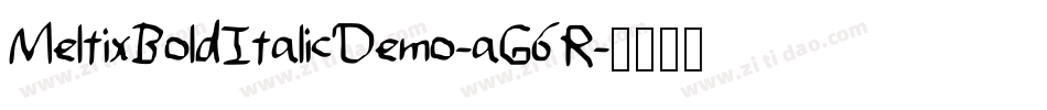 MeltixBoldItalicDemo-aG6R字体转换 MeltixBoldItalicDemo-aG6R字体转换