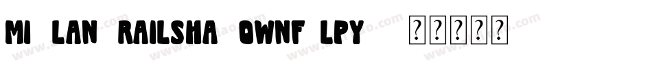 MidlandRailShadowNf-lPyV字体转换