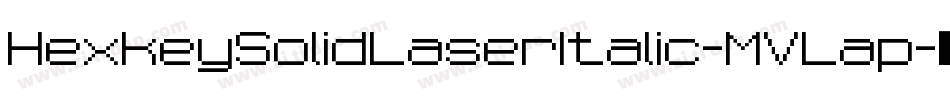 HexkeySolidLaserItalic-MVLap字体转换