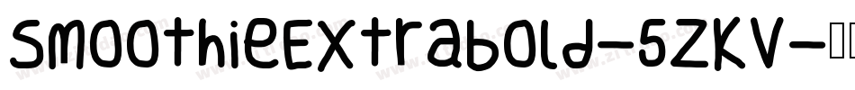 SmoothieExtrabold-5zKV字体转换