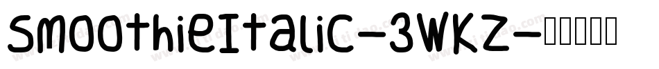 SmoothieItalic-3WKZ字体转换