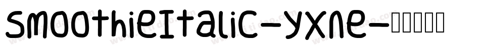 SmoothieItalic-yxne字体转换