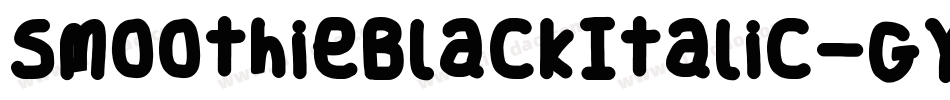 SmoothieBlackItalic-GYMg字体转换