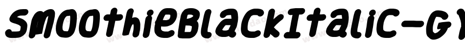 SmoothieBlackItalic-GYMg字体转换