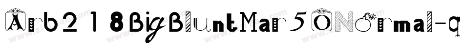 Arb218BigBluntMar50Normal-q1Y2字体转换