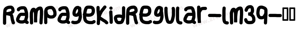 RampageKidRegular-lm3q字体转换 RampageKidRegular-lm3q字体转换