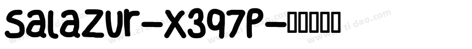 Salazur-X3q7P字体转换 Salazur-X3q7P字体转换
