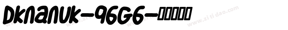 Dknanuk-q6G6字体转换