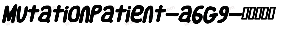 MutationPatient-a6G9字体转换