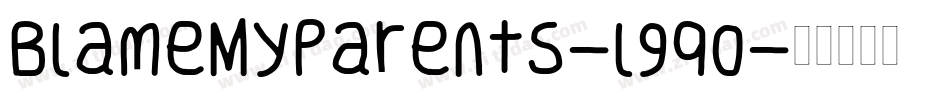 BlameMyParents-l9q0字体转换