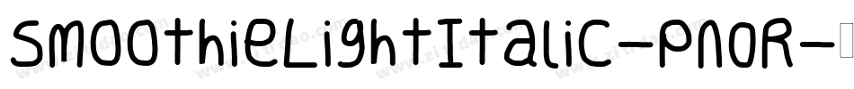 SmoothieLightItalic-pn0R字体转换