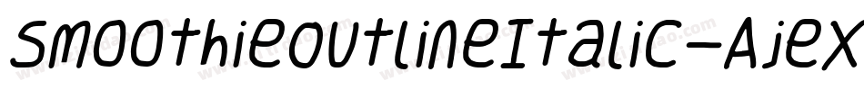 SmoothieOutlineItalic-Ajex字体转换