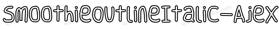 SmoothieOutlineItalic-Ajex字体转换