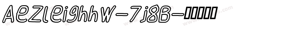 Aezleighhw-7j8B字体转换