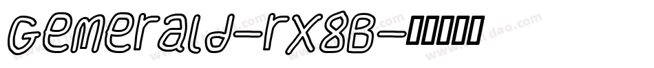Gemerald-rx8B字体转换 Gemerald-rx8B字体转换