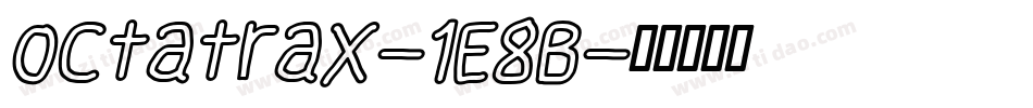 Octatrax-1E8B字体转换