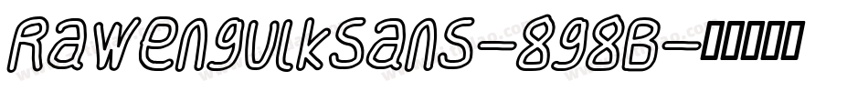 Rawengulksans-8g8B字体转换