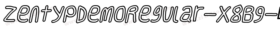 ZentypDemoRegular-X8B9字体转换 ZentypDemoRegular-X8B9字体转换