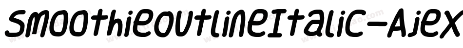 SmoothieOutlineItalic-Ajex字体转换