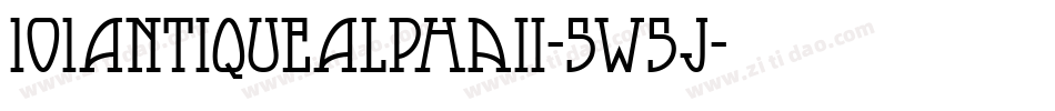 101AntiqueAlphaIi-5W5j字体转换