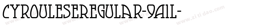 CyrouleseRegular-9A1L字体转换