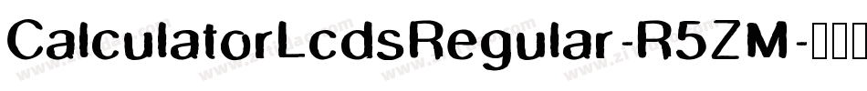 CalculatorLcdsRegular-R5ZM字体转换