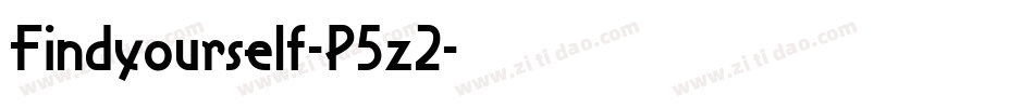Findyourself-P5z2字体转换